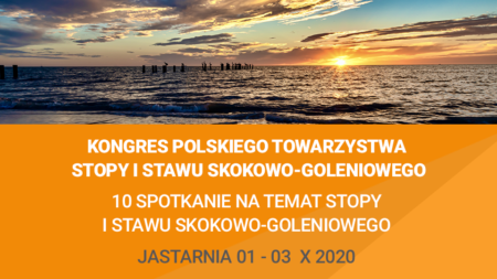 Kongres Polskiego Towarzystwa Stopy i Stawy Skokowo Goleniowego